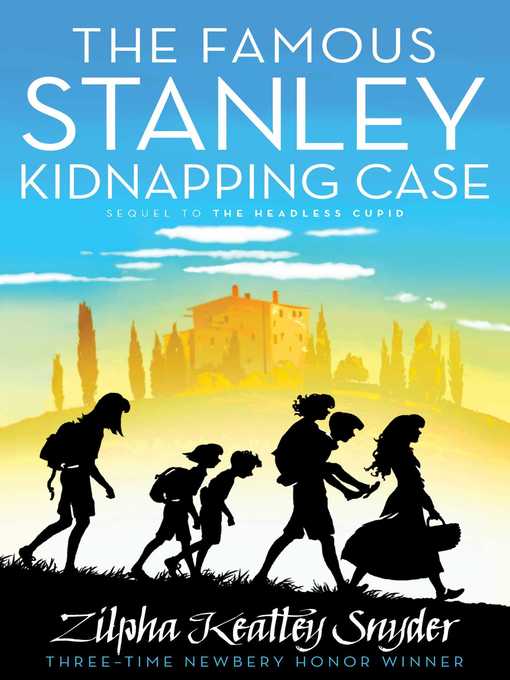 Title details for The Famous Stanley Kidnapping Case by Zilpha Keatley Snyder - Wait list